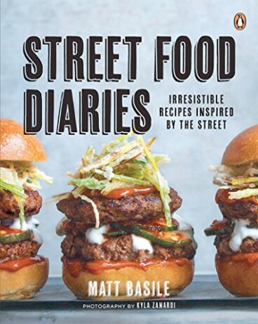 Street Food Diaries Cookbook by Matt Basile