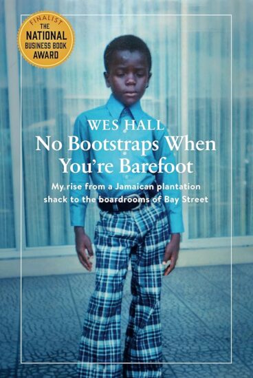 No Bootstraps When You're Barefoot by Wes Hall