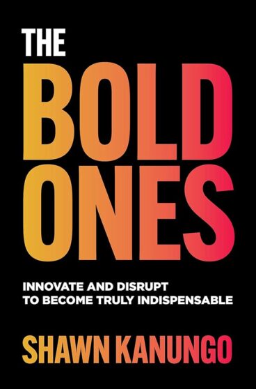 The Bold Ones by Shawn Kanungo Book Cover