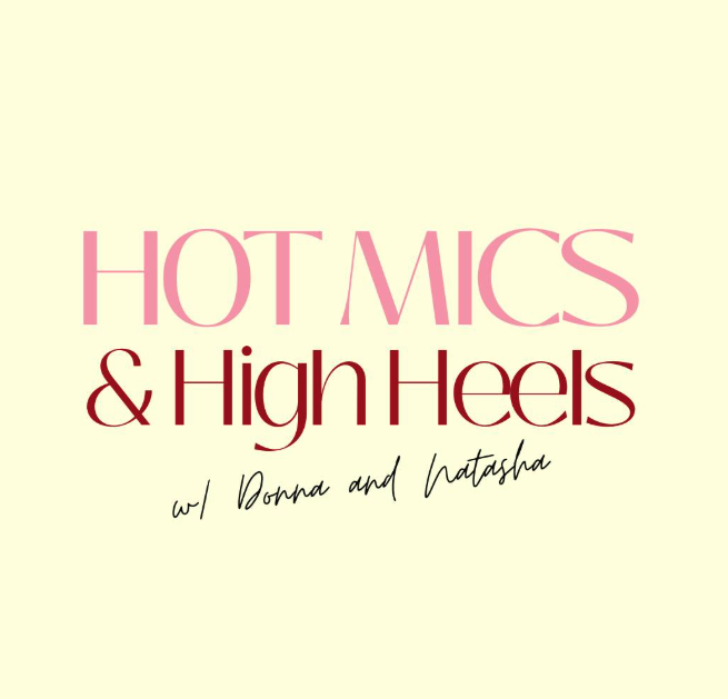 Hot Mics & High Heels