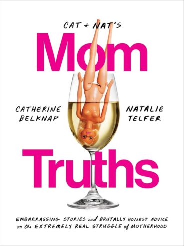 Mom Truths Book by Cat and Nat
